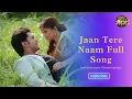 Download Lagu Jaan Tere Naam Full Song | Female Version | Dhartiputra Nandni | Nazaara Tv