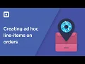 Sandbox 101 Ad Hoc Line-Items on an Order