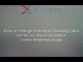 How to change Estimated Delivery Date format in WooCommerce FedEx Shipping Plugin