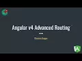 Angular v4 Advanced Routing Tutorial