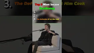 Top 3 Most Insane BeatBoxing 