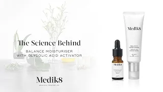 Medik8  Balance Moisturiser & Glycolic Acid Activator
