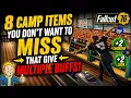 8 CAMP ITEMS You DON T Want to MISS That Give MULTIPLE BUFFS Fallout 76
