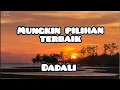 Lagu Mungkin Pilihan Terbaik - Dadali || lirik lagu #liriklagu #dadali #mungkinpilihanterbaik