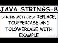 REPLACE TOUPPERCASE AND TOLOWERCASE IN JAVA STRINGS WITH EXAMPLE