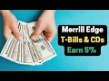 How to Buy Treasuries CDs on Merrill Edge Earn 5 APY
