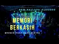 Download Lagu Brodin feat Devi Aldiva//memori berkasih,New pallapa.live in lapangan yonif 410 alugoro