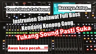cek sound instrumen sholawat full bas kendang kenong gong sholawat full bass terbaru 2021