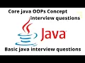 Core java - OOPs concepts initial interview questions java interview questions answered part-2