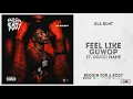 Ola Runt - "Feel Like Guwop" Ft. Gucci Mane (Beggin For A Body)