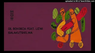 gil bokobza u0026 lizwi isalakutshelwa original mix 