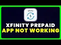 Xfinity Prepaid App Not Working How to Fix Xfinity Prepaid App Not Working