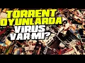 TORRENT OYUN BILGISAYARI BOZAR MI CRACKLI OYUNLARIN SONUCU