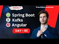 Bootcamp on Spring boot and Angular with Kafka integrations - Day