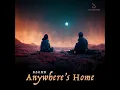 Anywhere's Home (Extended Mix)