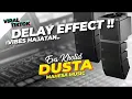 Lagu DELAY EFFECT‼️ DUSTA - EVA KHOLIQ - MAHESA MUSIC // vibes sound hajatan🔥