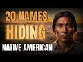 THESE 20 LAST NAMES ARE SECRETLY HIDING NATIVE AMERICAN ANCESTRY