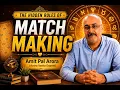 Match Making The Hidden Rules of Relationship Compatibility adityamastrovastubyamitarora