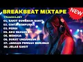 Download Lagu DJ BREAKBEAT MIXTAPE GALAU || BREAKBEAT FULL BASS REMIX VIRAL TIKTOK TERBARU‼️ 2025
