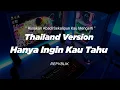Download Lagu DJ RASAKAN ABADI SEKALIPUN KAU MENGERTI THAILAND STYLE \