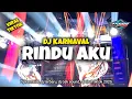Download Lagu DJ RINDU AKU RINDU KAMU KARNAVAL 2025 VIRAL