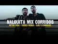 Nalguita y teta Mix Corridos Neton Vega, Luis R Conriquez Fuerza Regida, Peso Pluma 