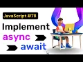 Async Await implementation JavaScript Hindi Coding Scenes