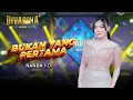 Lagu BUKAN YANG PERTAMA - NANDA KDI - DIVARINA MUSIC