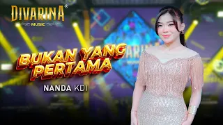 bukan yang pertama nanda kdi divarina music
