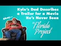 The Florida Project Guess What Movie Kyle s Dad is Describing Having Only Watched The Trailer