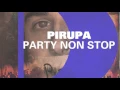 Download Lagu Pirupa - Party Non Stop (Original) [Full Length] 2012