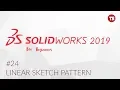 Solidworks Tutorial for Beginners Linear Sketch Pattern 2019