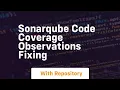 sonarqube code coverage observations fixing