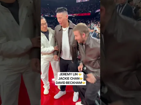 Jeremy Lin Gets a Picture with Jackie Chan and David Beckham at the NBA China Games