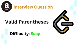 LeetCode Problems Valid Parentheses Amazon Interview Question