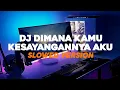 Download Lagu DJ Dimana Kamu Kesayangannya Aku X Dua Tahun Ngana Sa Tinggal Slowed By Sahrul Ckn Ft. Dadan Fvnky