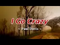 I GO CRAZY - Paul Davis (Karaoke Version)