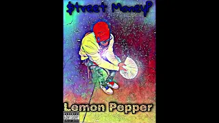 Download $treetMoney P - lemon pepper ft Ed Dolo MP3