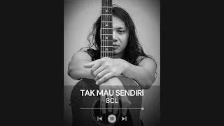 Download FELIX IRWAN | BCL - TAK MAU SENDIRI MP3