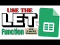 How to Use the LET Function in Google Sheets Named Variable