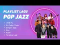Download Lagu Playlist Lagu Pop Santai Indonesia || Lagu Hits Pop Indonesia Tanpa Iklan