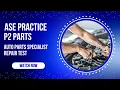 ASE P2 Practice Test - Automobile Parts Specialist 50 Questions with Answers Explanations