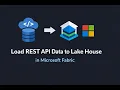 2 Load REST API data to Lakehouse in Microsoft Fabric