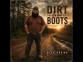 Dirt On My Boots