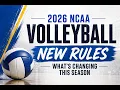 2026 NCAA Volleyball Rule Changes What Fans Need to Know