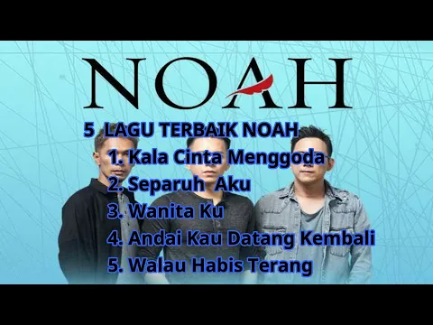 Download MP3 5 LAGU TERBAIK NOAH