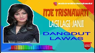 Download ITJE TRISNAWATI - LAGI LAGI JANJI MP3