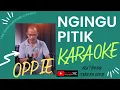 Download Lagu NGINGU PITIK - COVER BY OPPIE || BEAT BY MK ||  KARAOKE