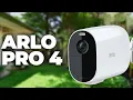 Arlo Pro 4 - The Best Home Security Camera