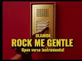 Olamide - Rock me gentle  (OPEN VERSE) + Hook Instrumental